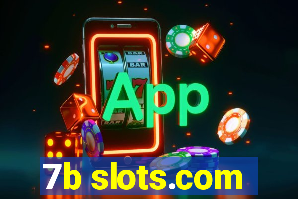 7b slots.com